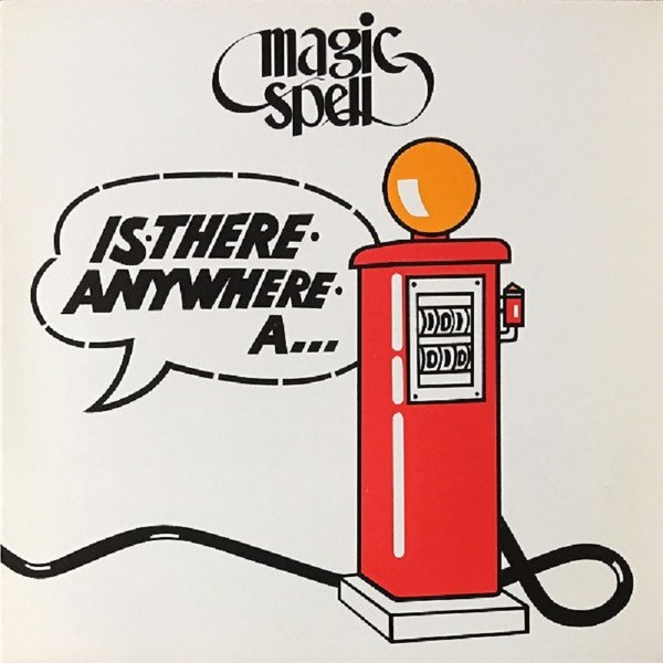Magic Spell (Switzerland) – Is There Anywhere A Gas Station? (1980)