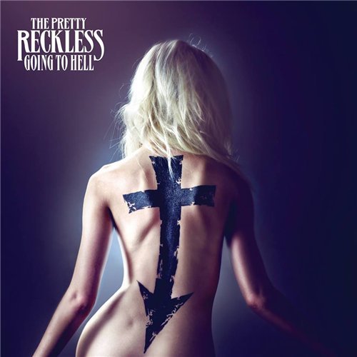 Going To Hell (2014) - The Pretty Reckless
